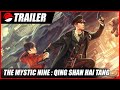 The Mystic Nine Qing Shan Hai Tang 2022 Chinese Action Trailer