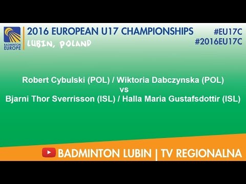 #2016EU17C Lubin:Robert Cybulski/Wiktoria Dabczynska VS Bjarni Thor Sverrisson/Halla Maria Gustafsdo