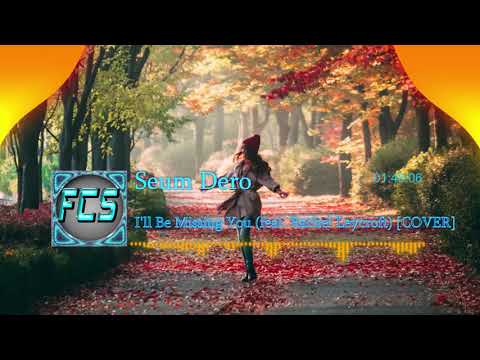 🎵 Seum Dero - I'll Be Missing You (feat. Rachel Leycroft) [COVER] 🎶 [FreeCopyrightSounds] 🎵
