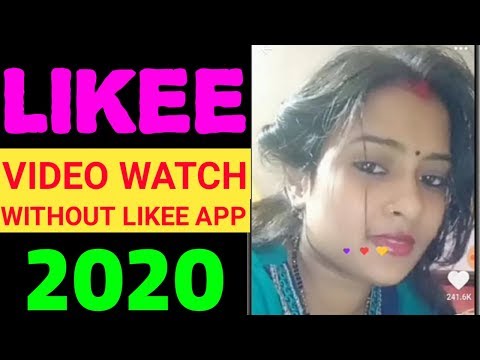 without Likee app watch likee video 2020 || likee video watch online without Likee app ||