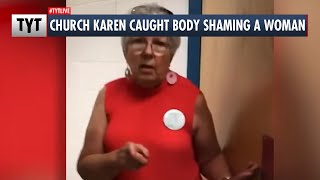 Church Karen CAUGHT Body Shaming A Woman