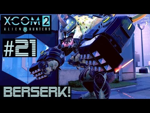 XCOM 2 Alien Hunters Part 21 - Berserker Queen Round 1 (Legend Ironman)