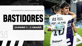 Bastidores | Cuiabá 0 x 2 Ceará