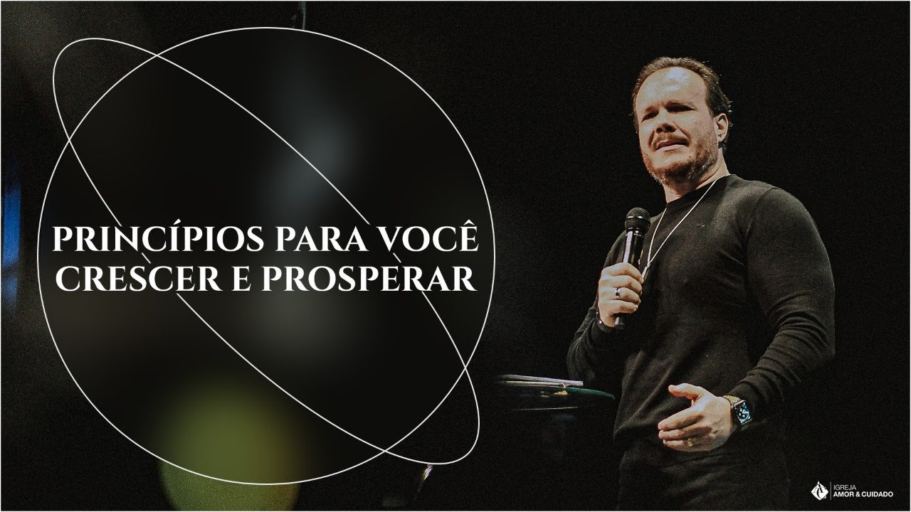 Princípios para você crescer e prosperar - Pr. Marcelo Toschi