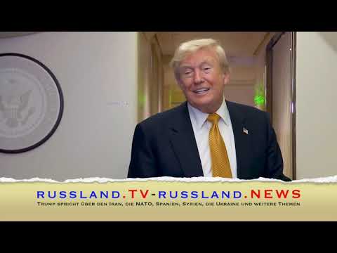 Trump spricht über den Iran, die NATO, Spanien, Syrien, die Ukraine und weitere Themen