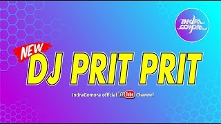 Download lagu DJ PRIT PRIT 3 NEW TIK TOK ENAK BANGET BASS NYA COCOK UNTUK JOGET DANCER 2019 - DJ Indra Gomora #BZ5 mp3