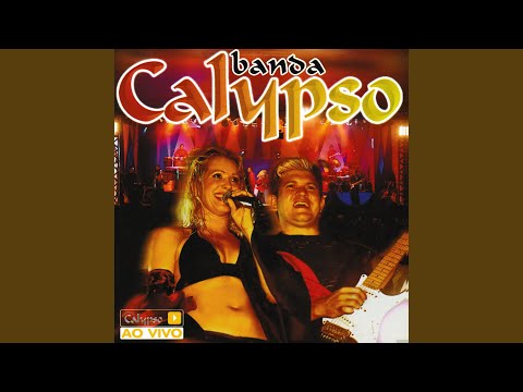 Deusa da paixão - Banda Calypso
