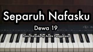 Download lagu Separuh Nafasku - Dewa 19 | Piano Karaoke by Andre Panggabean mp3