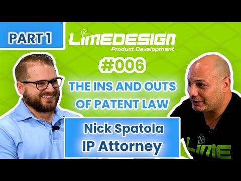 The Ins and Outs Of Patent Law (PART 1) - Nick Spatola IP Attorney - Lime Design Podcast #006