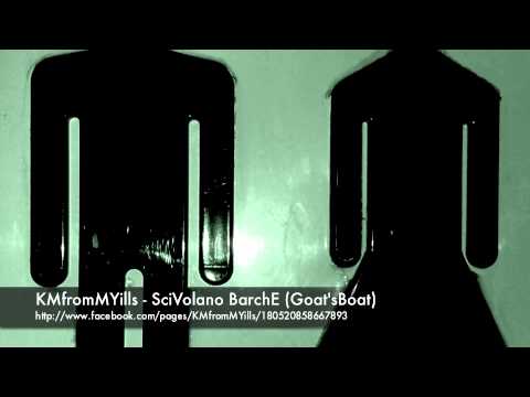 KMfromMYills - SciVolano BarchE (Goat'sBoat)