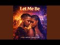 LET ME BE Afro House Amapiano