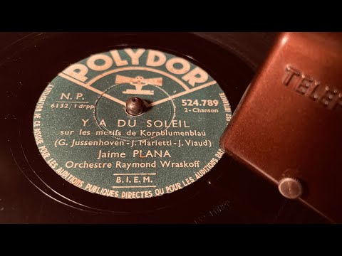 Jaime Plana - Y A Du Soleil - 78 rpm - Polydor 524789 - 1939