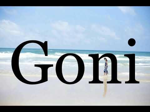 How To Pronounce Goni🌈🌈🌈🌈🌈🌈Pronunciation Of Goni