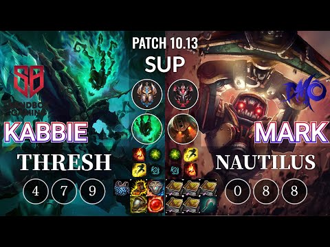 SB Kabbie Thresh vs DMO Mark Nautilus Sup - KR Patch 10.13