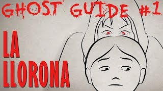 Ghost Guide: Beware the Cries of La Llorona - Ghos
