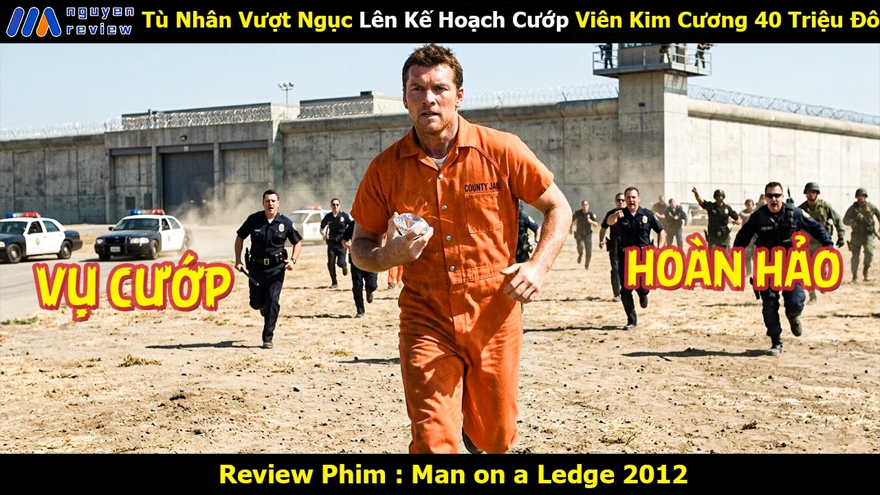 [Review Phim] Tù Nhân Vượt Ngục Lên Kế Hoạch Cướp Viên Kim Cương 40 Triệu Đô