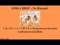 HYBS x SIRUP - I'm Blessed | แปลไทย | THAI SUB
