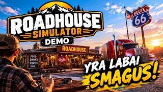 Roadhouse Simulator Demo yra labai smagus!