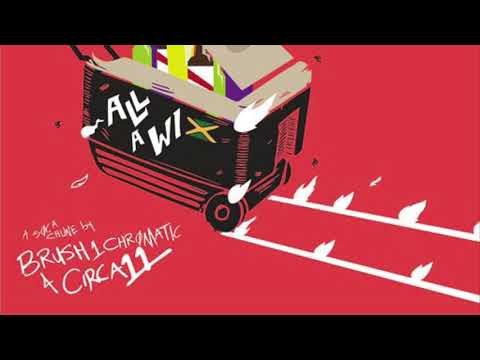 All A Wi - Brush1Chromatic x Circa11(Official Audio) "Soca 2021"