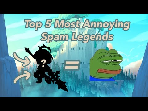 TOP 5 MOST ANNOYING SPAM LEGENDS IN BRAWLHALLA