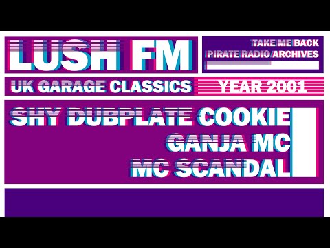 Shy Dubplate Cookie & Ganja MC B2B MC Scandal | UK Garage Classics 2001 | Lush FM 107.6