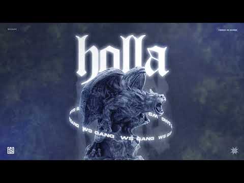 WS GANG - HOLLA