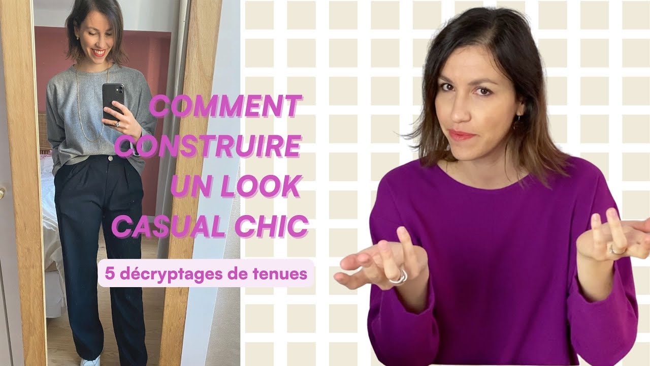 Le Style CASUAL CHIC : Mode d'emploi et 5 idées de looks !