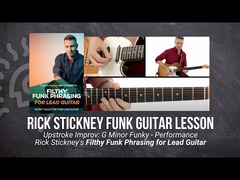 🎸 Rick Stickney Guitar Lesson - Upstroke Improv: G Minor Funky - Performance - TrueFire