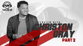 Christon Gray on the Realities of Being a Christian Recording Artist