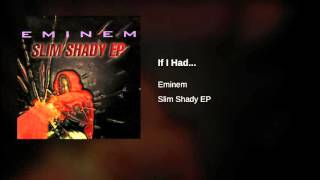 Eminem – If I Had... – Slim Shady EP