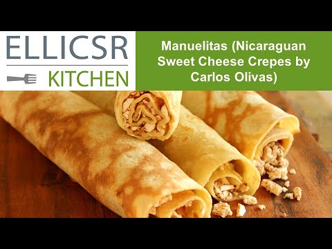Manuelitas (Nicaraguan Sweet Cheese Crepes by Carlos Olivas)
