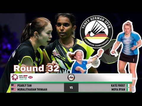 (ROUND 32) Pearly Tan/Thinaah Muralitharan (MAS) 🆚 Kate Frost/Moya Ryan (IRE) | German Open 2023