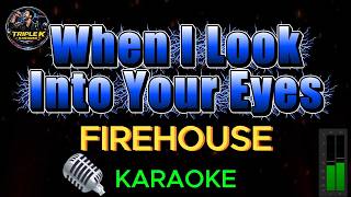 Download lagu When I Look Into Your Eyes - Firehouse (Karaoke Version) mp3 Download lagu When I Look Into Your Eyes - Firehouse (Karaoke Version) mp3