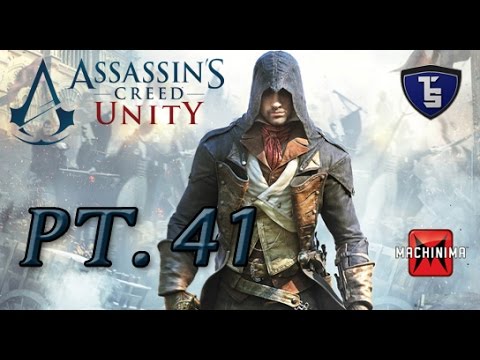 Assassin's Creed Unity Pt.41