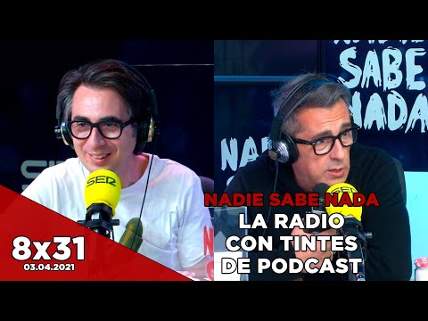NADIE SABE NADA 8x31 | La radio con tintes de podcast