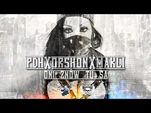PDH X ORSHON X MAKLI PMS  - Oni znów tu są prod . ORSHON  (2010)