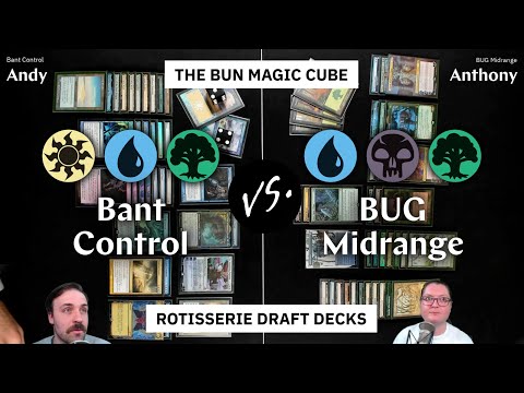 Bant Control vs. BUG Midrange — Bun Magic Cube Rotisserie Decks