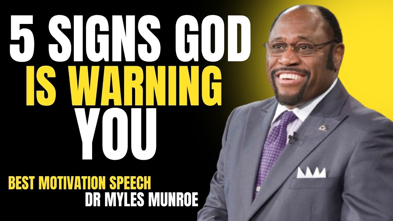 DR MYLES MUNROE-5 SIGNS GOD IS WARNING YOU-BEST MOTIVATION SPEECH.;