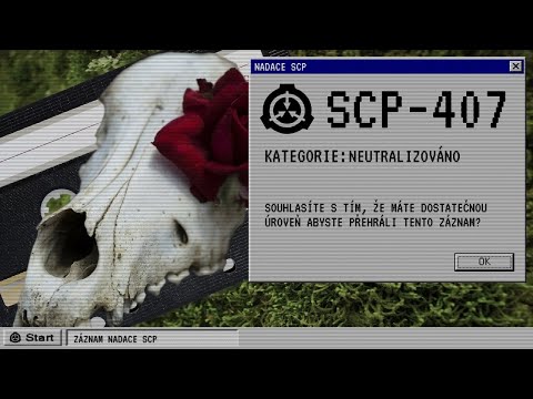 SCP-407 "Píseň Stvoření" - Záznam Nadace SCP