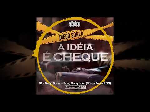 10 - Diego Soker - Bang Bang Loko ( Bônus Track 2021) #StudioKontratak