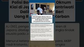 Polisi Tangkap Oknum Kiai Cabuli Santriwati di Jepara, Dalih Nikah Siri & Beri Uang Rp100 Ribu