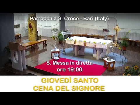 GIOVEDÌ SANTO  «CENA DEL SIGNORE»  - 14/04/2022 ore 19:00 - Parrocchia Santa Croce - Bari