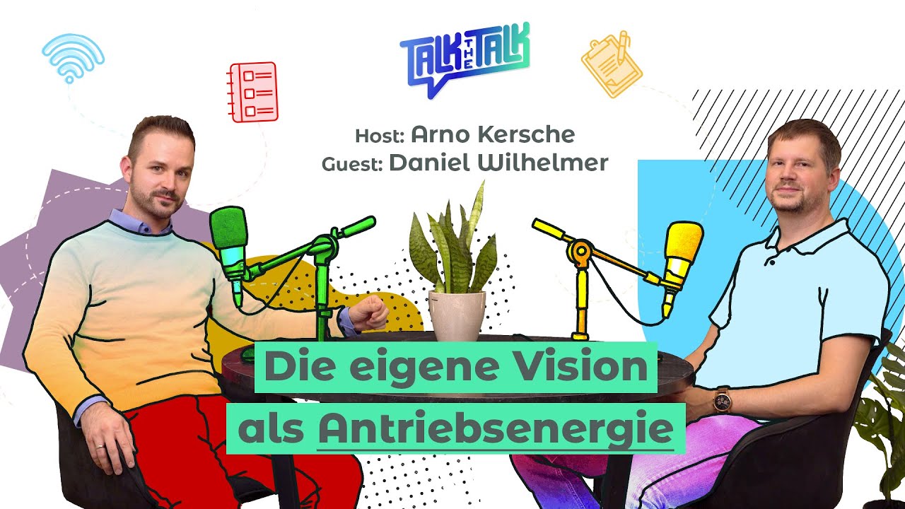 Episode 006 - Die eigene Vision als Antriebsenergie: Gründer von WD Consulting Daniel Wilhelmer erzählt