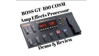 Video thumbnail for BOSS GT-100 COSM Amp Effects Processor Demo and Review HIGH-END AMPS AND EFFECTS - VINTAGE TO MODERN by Kevin Zugschwert