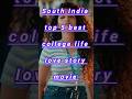 South Indian Top 5 Best College Life Love Story Movie Viral Shorts
