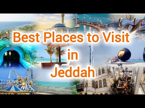 Best Places to Visit in Jeddah Saudi Arabia