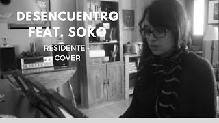 Desencuentro by Residente (feat. Soko) - Cover