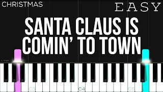 Christmas - Santa Claus Is Comin’ To Town | EASY Piano Tutorial