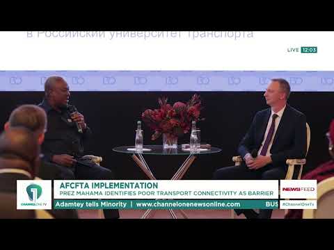 Mahama Identifies Connectivity Gaps as Barrier to AfCFTA
