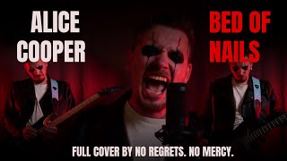 Alice Cooper - Bed of nails (Full cover by No regrets. No mercy)
